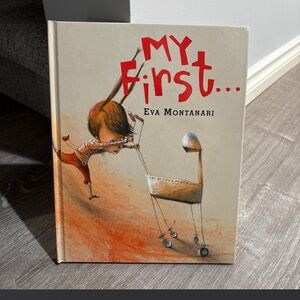 My First… Children’s Picture Book by Eva Montanari Hardcover Kids Story Book